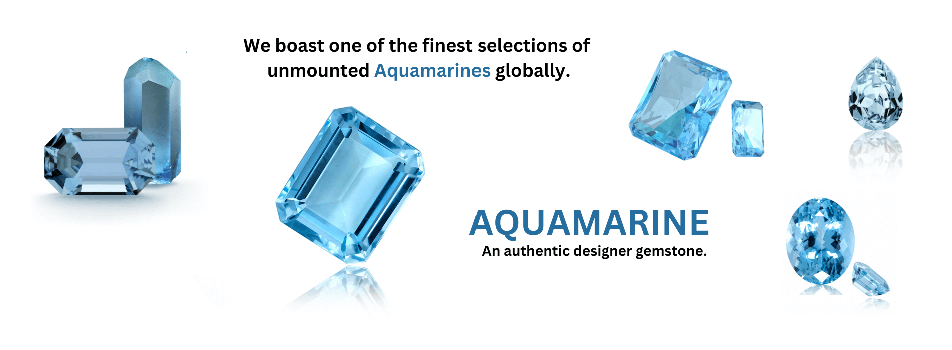 We offer the best quality Aquamarine